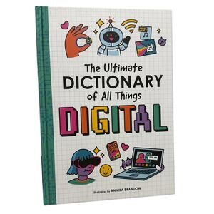 The Ultimate Dictionary of All Things Digital Kids Hardcover Book 2022